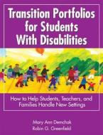 Transition Portfolios For Students With Disabilities di Mary Ann Demchak, Robin G. Greenfield edito da Sage Publications Inc