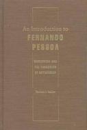 An Introduction to Fernando Pessoa: Modernism and the Paradoxes of Authorship di Darlene J. Sadlier edito da UNIV PR OF FLORIDA