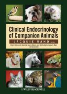 Clinical Endocrinology of Companion Animals di Jacquie Rand edito da Wiley-Blackwell