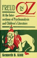 Freud in Oz di Kenneth B. Kidd edito da University of Minnesota Press