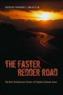 The Faster Redder Road: The Best Unamerican Stories of Stephen Graham Jones di Stephen Graham Jones edito da UNIV OF NEW MEXICO PR