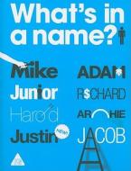 What's in a Name? di PatrickGeorge edito da PatrickGeorge