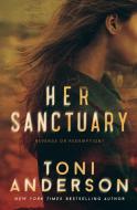 Her Sanctuary di Toni Anderson edito da Toni Anderson