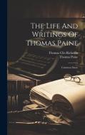 The Life And Writings Of Thomas Paine: Common Sense di Thomas Paine edito da LEGARE STREET PR