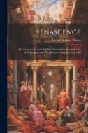 Renascence: The Sculptured Tombs Of The Fifteenth Century In Rome, With Chapters On The Previous Centuries From 1100 di Gerald Stanley Davies edito da LEGARE STREET PR