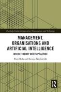 Management, Organisations And Artificial Intelligence di Piotr Bula, Bartosz Niedzielski edito da Taylor & Francis Ltd