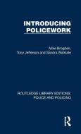 Introducing Policework di Mike Brogden, Tony Jefferson, Sandra Walklate edito da Taylor & Francis Ltd