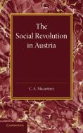 The Social Revolution in Austria di C. A. Macartney edito da Cambridge University Press