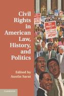 Civil Rights in American Law, History, and Politics edito da Cambridge University Press