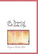 Mr. Durant Of Salt Lake City di Benjamin Erastus Rich edito da Bibliolife