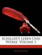 Schiller's Leben Und Werke, Zweiter Band di Emil Palleske edito da Nabu Press