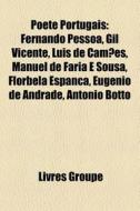 Po Te Portugais: Fernando Pessoa, Gil Vi di Livres Groupe edito da Books LLC, Wiki Series