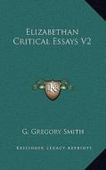 Elizabethan Critical Essays V2 edito da Kessinger Publishing