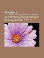 Pop Rock: 10cc, Blondie, Cat Stevens, Eu di Zdroj Wikipedia edito da Books LLC, Wiki Series