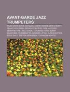Avant-garde Jazz Trumpeters: Miles Davis di Source Wikipedia edito da Books LLC, Wiki Series