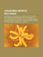 Al'bomy Moroz Records: 45, Blok Ada, Che di Istochnik Wikipedia edito da Books LLC, Wiki Series