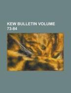 Kew Bulletin Volume 73-84 di Anonymous edito da Rarebooksclub.com
