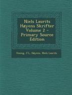 Niels Laurits Hoyens Skrifter Volume 2 di Ussing J. L., Hoyens Niels Laurits edito da Nabu Press
