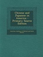 Chinese and Japanese in America - Primary Source Edition edito da Nabu Press