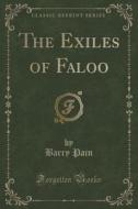 The Exiles Of Faloo (classic Reprint) di Barry Pain edito da Forgotten Books