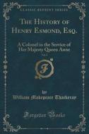 The History Of Henry Esmond, Esq., Vol. 2 di William Makepeace Thackeray edito da Forgotten Books
