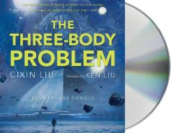 The Three-Body Problem di Cixin Liu edito da MacMillan Audio