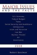 Major Issues and the Facts di Robert Gossman edito da AUTHORHOUSE