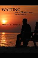 Waiting di Dearal L. Jordan, Dereal L. Jordan edito da Westbow Press