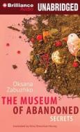 The Museum of Abandoned Secrets di Oksana Zabuzhko edito da Brilliance Audio