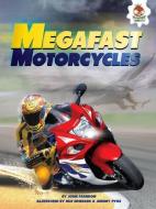 Megafast Motorcycles di John Farndon edito da HUNGRY TOMATO