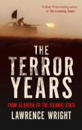 The Terror Years di Lawrence Wright edito da Little, Brown Book Group
