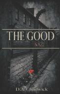 The Good Nazi di D. A. Chadwick edito da Createspace