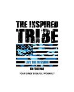 The Inspired Tribe: A Daily Soulful Workout di Ed Fordyce edito da OUTSKIRTS PR