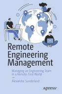 Remote Engineering Management di Alexandra Sunderland edito da Apress