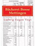 Backerei Bosse Mettingen di MR Ludwig-Eugen Vogt Esq edito da Createspace