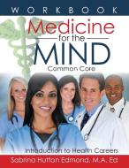 Medicine for the Mind di Sabrina Hutton Edmond M. A. Ed edito da Xlibris