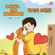 Boxer and Brandon (English Korean Bilingual Book) di Kidkiddos Books, Inna Nusinsky edito da KidKiddos Books Ltd.