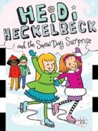 Heidi Heckelbeck and the Snow Day Surprise, Volume 33 di Wanda Coven edito da LITTLE SIMON
