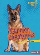 German Shepherds di Sarah Frank edito da LERNER CLASSROOM