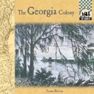 Georgia Colony di Tamara L. Britton edito da Checkerboard Books