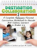 Destination Collaboration 2 di Danielle N. Du Puis, Lori M. Carter edito da ABC-CLIO