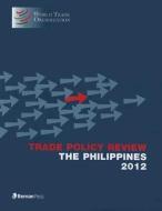 Trade Policy Review - Philippines 2012 di World Trade Organization edito da Rowman & Littlefield