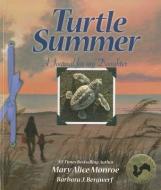 Turtle Summer: A Journal for My Daughter di Mary Alice Monroe edito da ARBORDALE PUB