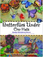 Butterflies Under Our Hats di Sandy Eisenberg Sasso edito da PARACLETE PR