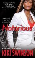 Notorious di Kiki Swinson edito da Kensington Publishing