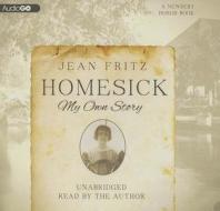 Homesick: My Own Story di Jean Fritz edito da Audiogo