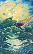 Walk on the Water with Me di Nel Penney edito da XULON PR