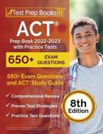 ACT Prep Book 2022-2023 With Practice Tests di Rueda Joshua Rueda edito da Windham Press