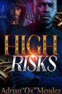 High Risks di Adrian Ox Mendez edito da URBAN BOOKS