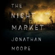 The Night Market di Jonathan Moore edito da HighBridge Audio